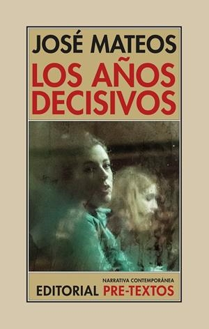 LOS AÑOS DECISIVOS | 9788410309630 | MATEOS, JOSÉ | Galatea Llibres | Librería online de Reus, Tarragona | Comprar libros en catalán y castellano online