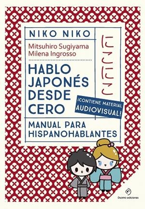 NIKO NIKO. HABLO JAPONÉS DESDE CERO | 9788410346710 | SUGIYAMA, MITSUHIRO | Galatea Llibres | Librería online de Reus, Tarragona | Comprar libros en catalán y castellano online