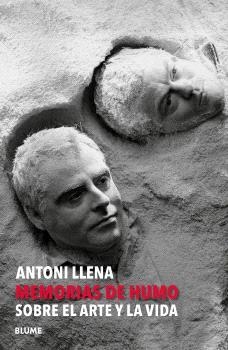 ANTONI LLENA. MEMORIAS DE HUMO | 9791387881061 | LLENA I FONT, ANTONI | Galatea Llibres | Librería online de Reus, Tarragona | Comprar libros en catalán y castellano online