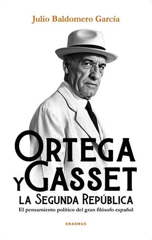 ORTEGA Y GASSET Y LA SEGUNDA REPÚBLICA | 9788410199217 | BALDOMERO GARCÍA, JULIO | Galatea Llibres | Llibreria online de Reus, Tarragona | Comprar llibres en català i castellà online