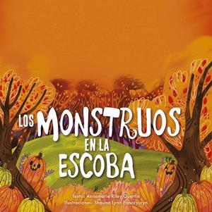 LOS MONTRUOS EN LA ESCOBA | 9788491457817 | RILEY GUERTIN, ANNEMARIE | Galatea Llibres | Llibreria online de Reus, Tarragona | Comprar llibres en català i castellà online