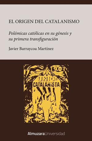 ORIGEN DEL CATALANISMO | 9788410527478 | BARRAYCOA, JAVIER | Galatea Llibres | Librería online de Reus, Tarragona | Comprar libros en catalán y castellano online
