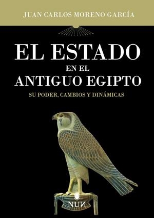 EL ESTADO EN EL ANTIGUO EGIPTO | 9788410199248 | MORENO GARCÍA, JUAN CARLOS | Galatea Llibres | Llibreria online de Reus, Tarragona | Comprar llibres en català i castellà online