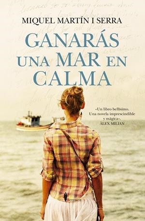 GANARÁS UNA MAR EN CALMA | 9788410356450 | MARTIN SERRA, MIQUEL | Galatea Llibres | Llibreria online de Reus, Tarragona | Comprar llibres en català i castellà online