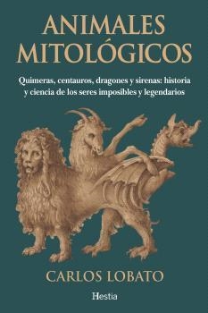 ANIMALES MITOLÓGICOS | 9788412967180 | LOBATO, CARLOS | Galatea Llibres | Llibreria online de Reus, Tarragona | Comprar llibres en català i castellà online