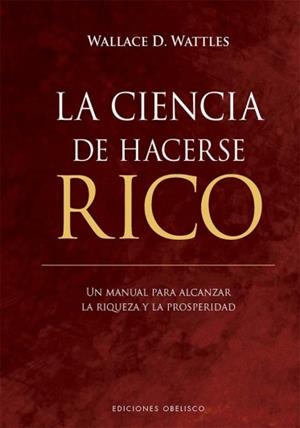 LA CIENCIA DE HACERSE RICO | 9788411723077 | WATTLES, WALLACE D. | Galatea Llibres | Llibreria online de Reus, Tarragona | Comprar llibres en català i castellà online
