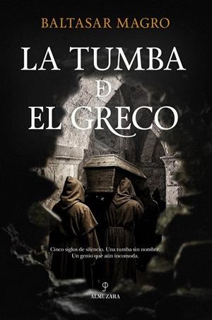 LA TUMBA DE EL GRECO | 9788410528765 | MAGRO, BALTASAR | Galatea Llibres | Llibreria online de Reus, Tarragona | Comprar llibres en català i castellà online