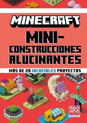 MINECRAFT OFICIAL: MINICONSTRUCCIONES ALUCINANTES | 9788410643673 | MOJANG AB | Galatea Llibres | Llibreria online de Reus, Tarragona | Comprar llibres en català i castellà online