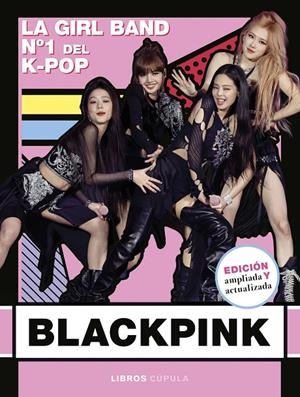BLACKPINK. NUEVA EDICIÓN ACTUALIZADA | 9788448043490 | Galatea Llibres | Llibreria online de Reus, Tarragona | Comprar llibres en català i castellà online