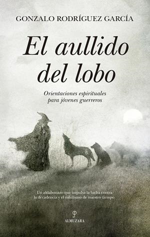 EL AULLIDO DEL LOBO | 9788410528406 | RODRÍGUEZ GARCÍA, GONZALO | Galatea Llibres | Librería online de Reus, Tarragona | Comprar libros en catalán y castellano online