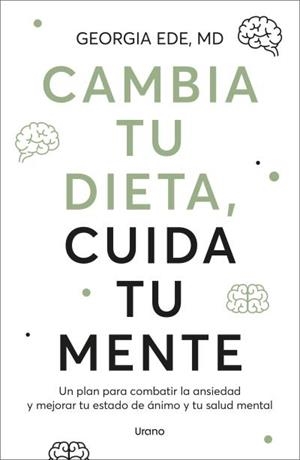 CAMBIA TU DIETA, CUIDA TU MENTE | 9788418714832 | EDE, GEORGIA | Galatea Llibres | Llibreria online de Reus, Tarragona | Comprar llibres en català i castellà online