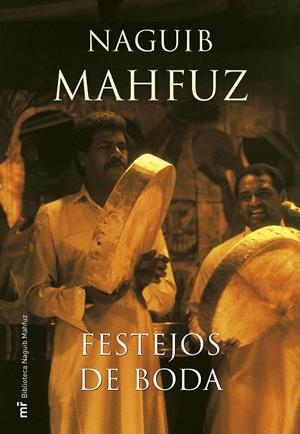 FESTEJOS DE BODA | 9788427033191 | MAHFUZ, NAGUIB | Galatea Llibres | Llibreria online de Reus, Tarragona | Comprar llibres en català i castellà online