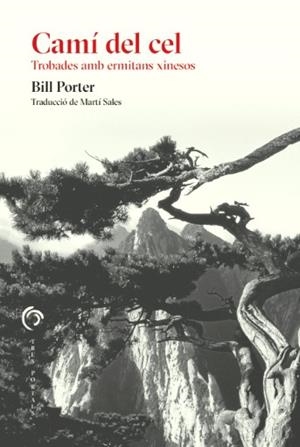 CAMÍ DEL CEL | 9788412847741 | PORTER, BILL | Galatea Llibres | Librería online de Reus, Tarragona | Comprar libros en catalán y castellano online