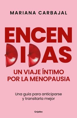 ENCENDIDAS. UN VIAJE ÍNTIMO POR LA MENOPAUSIA | 9788425370830 | CARBAJAL, MARIANA | Galatea Llibres | Llibreria online de Reus, Tarragona | Comprar llibres en català i castellà online