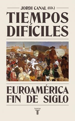 TIEMPOS DIFÍCILES | 9788430627929 | CANAL, JORDI | Galatea Llibres | Llibreria online de Reus, Tarragona | Comprar llibres en català i castellà online