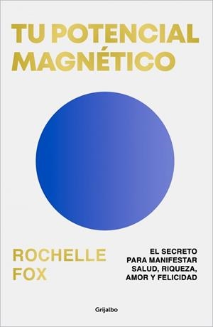 TU POTENCIAL MAGNÉTICO | 9788425369483 | FOX (@ROCHELLE_FOX), ROCHELLE | Galatea Llibres | Llibreria online de Reus, Tarragona | Comprar llibres en català i castellà online