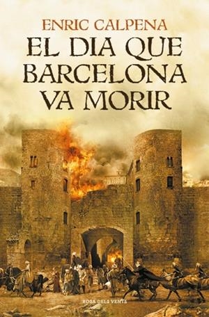 EL DIA QUE BARCELONA VA MORIR | 9791387653231 | CALPENA, ENRIC | Galatea Llibres | Librería online de Reus, Tarragona | Comprar libros en catalán y castellano online