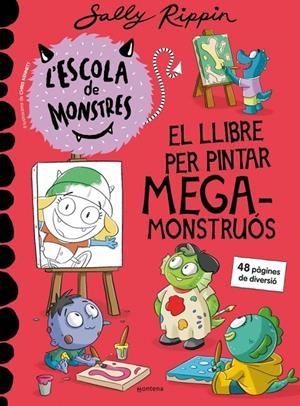 L'ESCOLA DE MONSTRES - EL LLIBRE PER PINTAR MEGAMONSTRUÓS | 9791387598273 | RIPPIN, SALLY | Galatea Llibres | Librería online de Reus, Tarragona | Comprar libros en catalán y castellano online