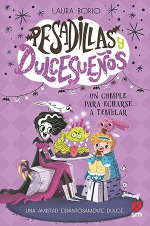 PESADILLAS Y DULCESUEÑOS 4: UN CUMPLE PARA ECHARSE A TEMBLAR | 9788410550681 | BORIO, LAURA | Galatea Llibres | Llibreria online de Reus, Tarragona | Comprar llibres en català i castellà online