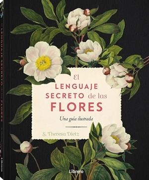 LENGUAJE SECRETO DE LAS FLORES, EL. | 9789464990775 | DIETZ, S. THERESA | Galatea Llibres | Librería online de Reus, Tarragona | Comprar libros en catalán y castellano online