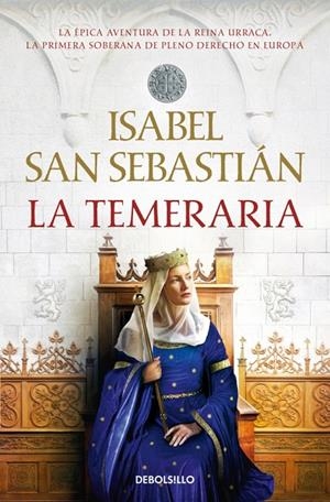 LA TEMERARIA | 9788466379472 | SAN SEBASTIÁN, ISABEL | Galatea Llibres | Librería online de Reus, Tarragona | Comprar libros en catalán y castellano online