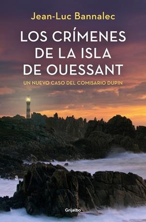 LOS CRÍMENES DE LA ISLA DE OUESSANT (COMISARIO DUPIN 13) | 9788425369469 | BANNALEC, JEAN-LUC | Galatea Llibres | Llibreria online de Reus, Tarragona | Comprar llibres en català i castellà online