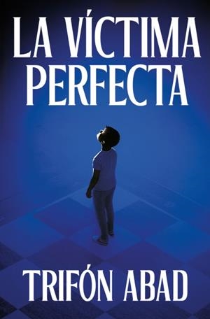 LA VÍCTIMA PERFECTA | 9788425371059 | ABAD, TRIFÓN | Galatea Llibres | Llibreria online de Reus, Tarragona | Comprar llibres en català i castellà online