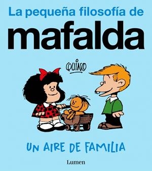 UN AIRE DE FAMILIA (LA PEQUEÑA FILOSOFÍA DE MAFALDA) | 9788426432995 | QUINO | Galatea Llibres | Llibreria online de Reus, Tarragona | Comprar llibres en català i castellà online