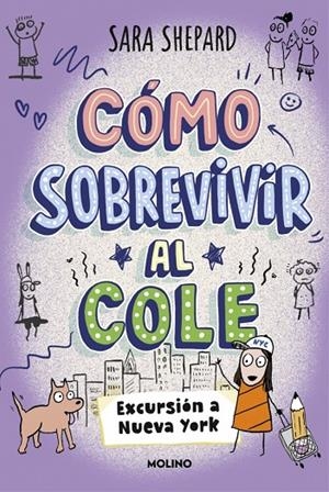 CÓMO SOBREVIVIR AL COLE 4 - EXCURSIÓN A NUEVA YORK | 9788427249967 | SHEPARD, SARA | Galatea Llibres | Librería online de Reus, Tarragona | Comprar libros en catalán y castellano online