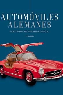 AUTOMOVILES ALEMANES | 9788410101760 | RUCH, PETER | Galatea Llibres | Librería online de Reus, Tarragona | Comprar libros en catalán y castellano online
