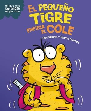 EL PEQUEÑO TIGRE EMPIEZA EL COLE | 9788408295792 | GRAVES, SUE | Galatea Llibres | Librería online de Reus, Tarragona | Comprar libros en catalán y castellano online