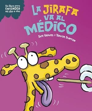 LA JIRAFA VA AL MÉDICO | 9788408295808 | GRAVES, SUE | Galatea Llibres | Librería online de Reus, Tarragona | Comprar libros en catalán y castellano online