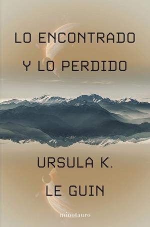 LO ENCONTRADO Y LO PERDIDO | 9788445019832 | LE GUIN, URSULA K. | Galatea Llibres | Llibreria online de Reus, Tarragona | Comprar llibres en català i castellà online