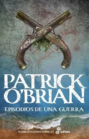 6. EPISODIOS DE UNA GUERRA | 9788435064798 | O'BRIAN, PATRICK | Galatea Llibres | Llibreria online de Reus, Tarragona | Comprar llibres en català i castellà online