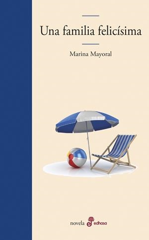 UNA FAMILIA FELICÍSIMA | 9788435011112 | MAYORAL, MARINA | Galatea Llibres | Llibreria online de Reus, Tarragona | Comprar llibres en català i castellà online