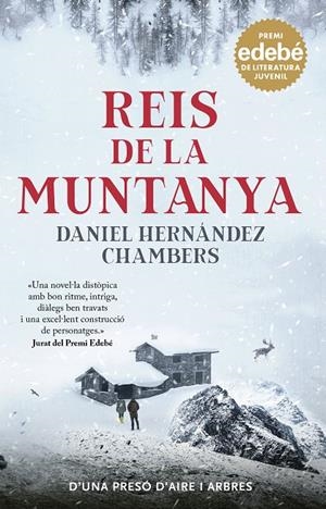 REIS DE LA MUNTANYA. PREMI EDEBÉ DE LITERATURA JUVENIL 2024 | 9788468370156 | HERNÁNDEZ CHAMBERS, DANIEL | Galatea Llibres | Llibreria online de Reus, Tarragona | Comprar llibres en català i castellà online