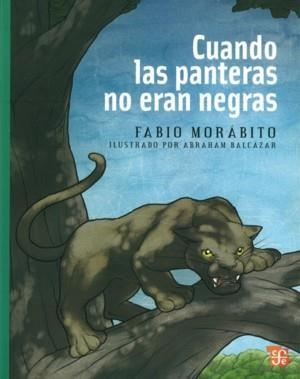 CUANDO LAS PANTERAS NO ERAN NEGRAS | 9786071602039 | MORÁBITO, FABIO | Galatea Llibres | Llibreria online de Reus, Tarragona | Comprar llibres en català i castellà online