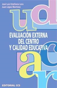 EVALUACION EXTERNA DEL CENTRO Y CALIDAD EDUCATIVA | 9788483166710 | ESTEFANIA LERA, JOSE LUIS | Galatea Llibres | Librería online de Reus, Tarragona | Comprar libros en catalán y castellano online