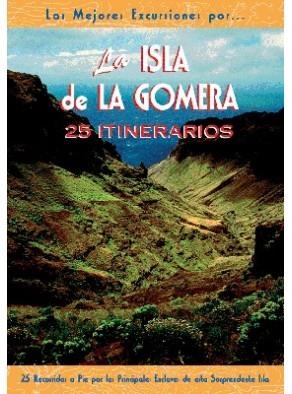 ISLA DE LA GOMERA 25 ITINERARIOS | 9788495368393 | ACERO, MIGUEL A./CERRATO, PEDRO PABLO | Galatea Llibres | Librería online de Reus, Tarragona | Comprar libros en catalán y castellano online