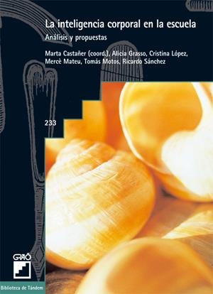 INTELIGENCIA CORPORAL EN LA ESCUELA, LA | 9788478274673 | VV.AA | Galatea Llibres | Librería online de Reus, Tarragona | Comprar libros en catalán y castellano online
