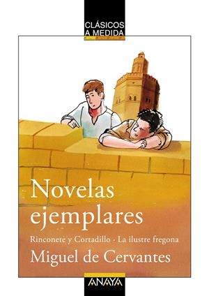 NOVELAS EJEMPLARES : RINCONETE Y CORTADILLO ; LA ILUSTRE FRE | 9788466751728 | CERVANTES, MIGUEL DE | Galatea Llibres | Llibreria online de Reus, Tarragona | Comprar llibres en català i castellà online