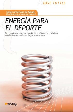 ENERGIA PARA EL DEPORTE : LOS NUTRIENTES QUE LE AYUDARAN A O | 9788497634113 | TUTTLE, DAVE (1972- ) | Galatea Llibres | Librería online de Reus, Tarragona | Comprar libros en catalán y castellano online