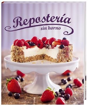 REPOSTERIA SIN HORNO | 9783771600150 | Galatea Llibres | Llibreria online de Reus, Tarragona | Comprar llibres en català i castellà online