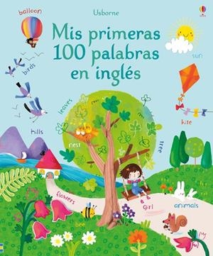MIS PRIMERAS 100 PALABRAS EN INGLES | 9781474964166 | AA.VV. | Galatea Llibres | Llibreria online de Reus, Tarragona | Comprar llibres en català i castellà online