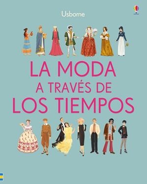 LA MODA A TRAVES DE LOS TIEMPOS | 9781474934633 | COWAN, LAURA | Galatea Llibres | Llibreria online de Reus, Tarragona | Comprar llibres en català i castellà online