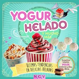 YOGUR HELADO Y MUCHO MÁS | 9783625005261 | NINA, ENGELS | Galatea Llibres | Llibreria online de Reus, Tarragona | Comprar llibres en català i castellà online
