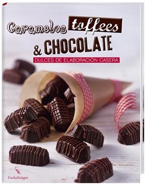 CARAMELOS, TOFFES & CHOCOLATES | 9783771600136 | Galatea Llibres | Librería online de Reus, Tarragona | Comprar libros en catalán y castellano online
