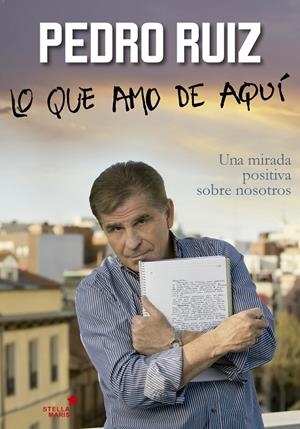LO QUE AMO DE AQUI | 9788416128761 | RUIZ, PEDRO | Galatea Llibres | Llibreria online de Reus, Tarragona | Comprar llibres en català i castellà online