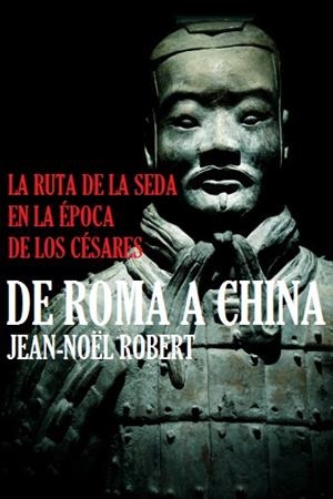 DE ROMA A CHINA | 9788416128303 | ROBERT, JEAN-NÖEL | Galatea Llibres | Llibreria online de Reus, Tarragona | Comprar llibres en català i castellà online