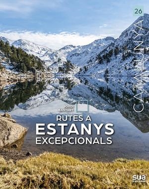 RUTES A ESTANYS EXCEPCIONALS | 9788482169385 | BASTART I CASSE, JORDI | Galatea Llibres | Llibreria online de Reus, Tarragona | Comprar llibres en català i castellà online